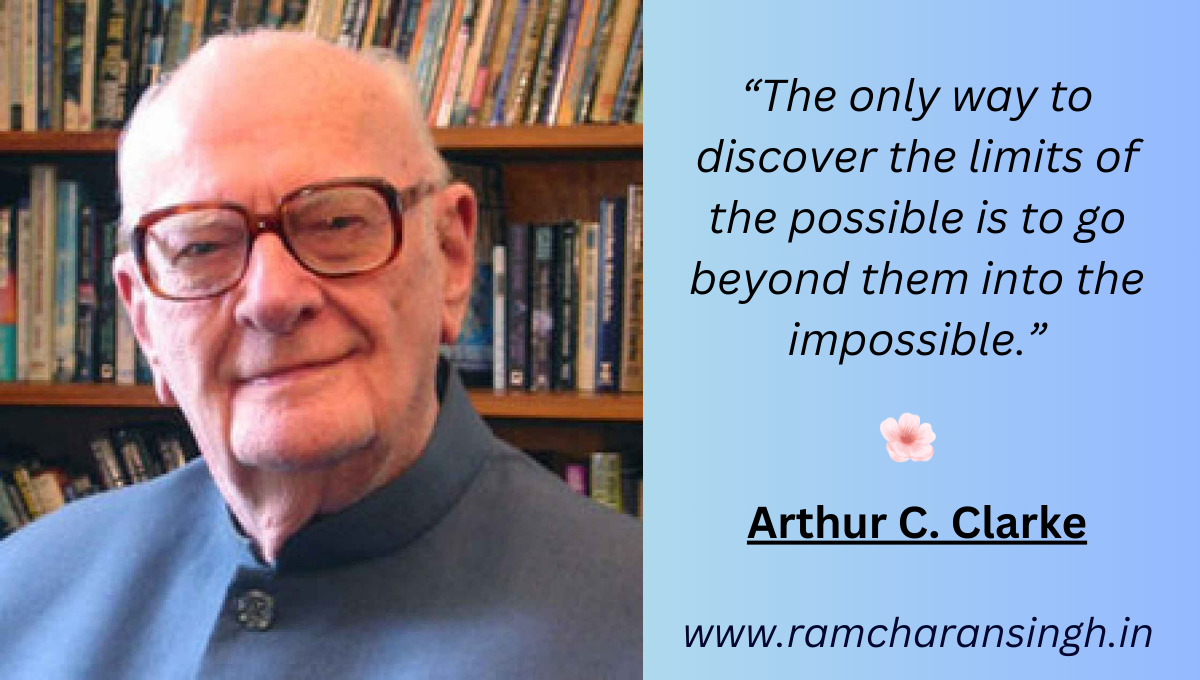 You are currently viewing Beyond Boundaries: Navigating the Realm of the Impossible – Arthur C. Clarke Quotes